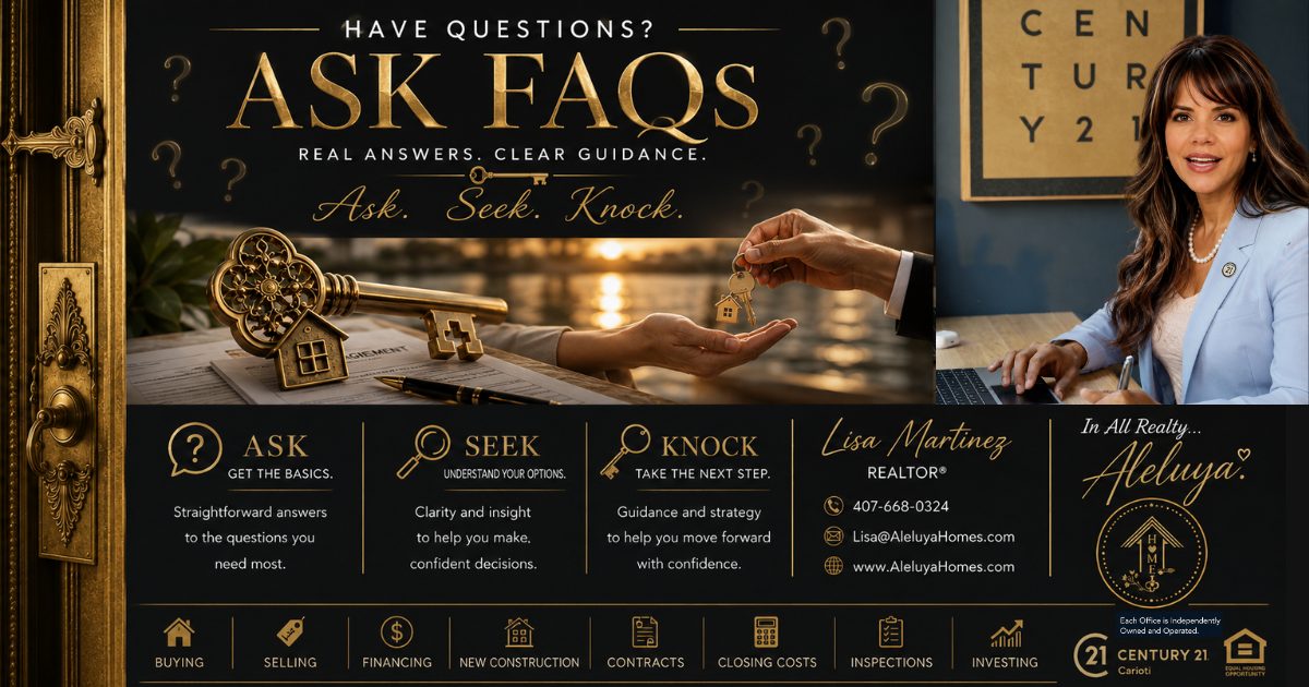 Ask FAQs | Orlando Real Estate Knowledge Center | Aleluya Homes Luxury Orlando Real Estate FAQs hero banner by Lisa Martinez, REALTOR®, providing answers for buyers, sellers, and investors.